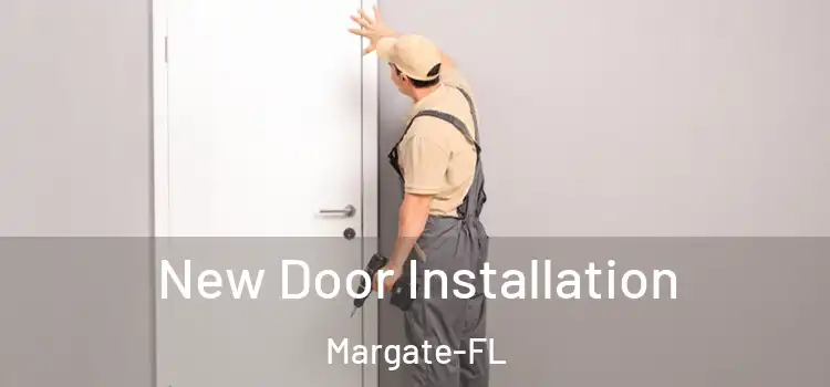  New Door Installation Margate-FL